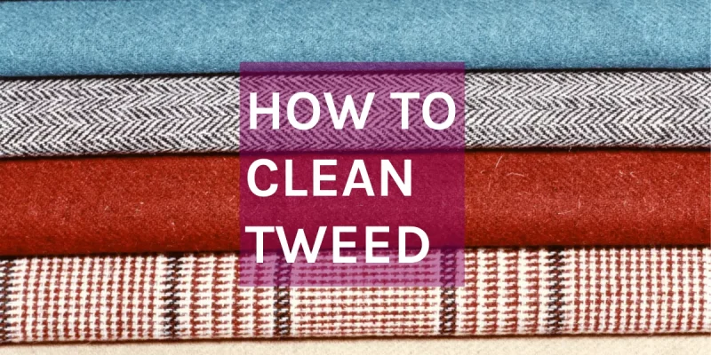 How to Clean Tweed