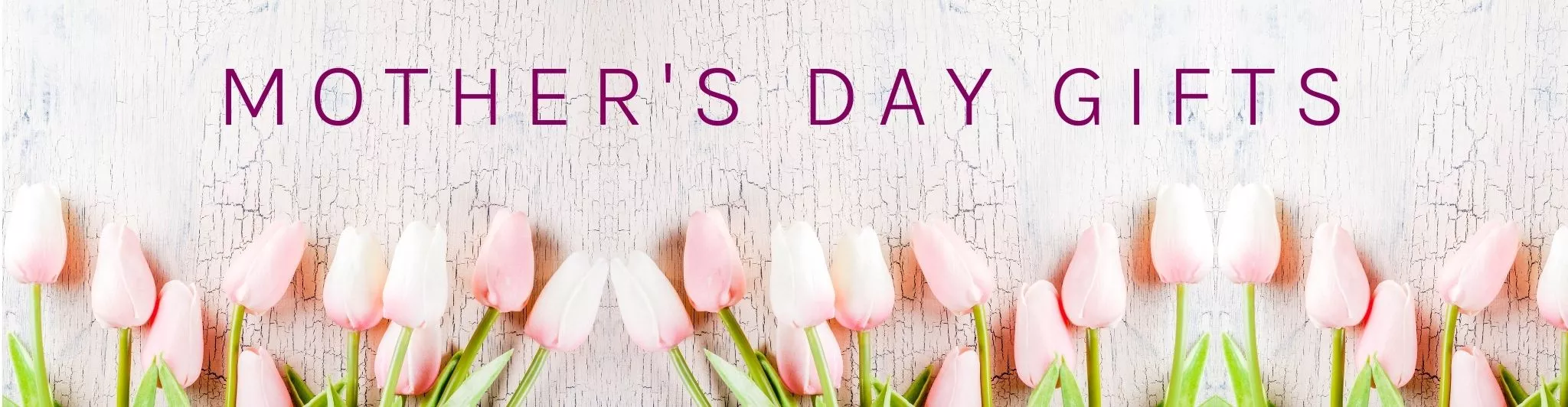 Mother's Day Gift Ideas
